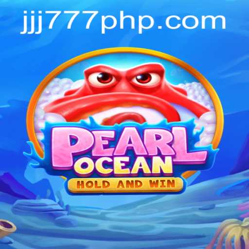 Discover PearlOcean: Unveiling the Mysteries of JJJ777.COM's Latest Game